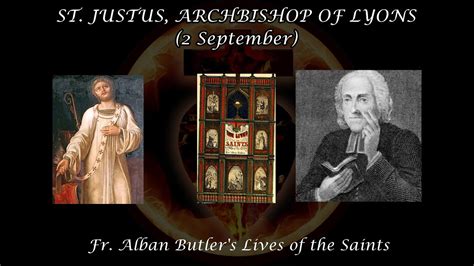 st justus archbishop  lyons  september butlers lives