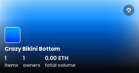 Crazy Bikini Bottom Collection OpenSea