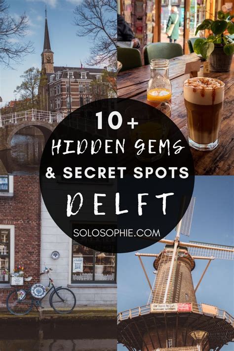 Hidden Gems And Secret Spots In Delft Artofit