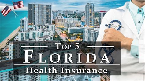 Best Health Insurance In Florida 🏥 Top 5 Affordable Health Insurance Florida Insurance