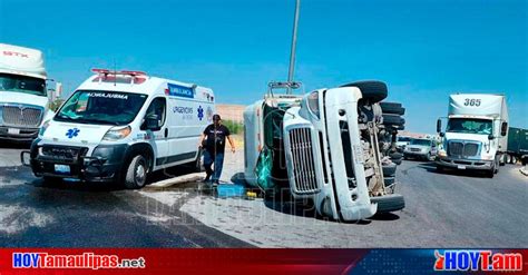 Hoy Tamaulipas Accidente En Tamaulipas Trailero Sale Ileso Tras