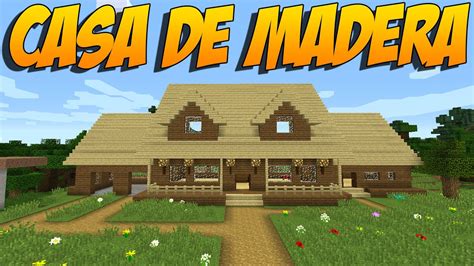 Como Hacer Una Casa De Madera Construccion En Minecraft Youtube