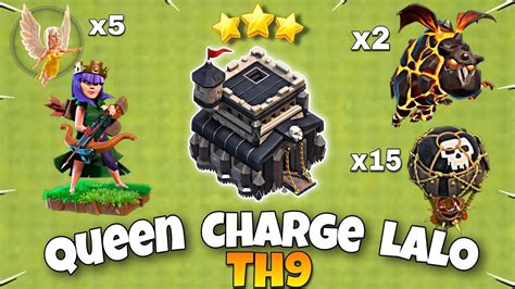 Th9 Queen Charge Lavaloon Attack Strategy Th9 Queen Charge Lalo Qc