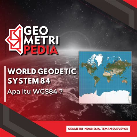 World Geodetic System 1984 Apa Itu Wgs84 Geo Metri Indonesia