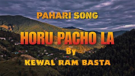 Horu Pacho La Pahari Nati Kewal Ram Basta Old Pahari Song New