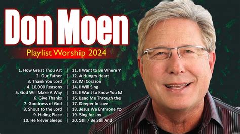 TOP DON MOEN WORSHIP SONGS NON STOP MUSIC PLAYLIST 2024 - YouTube