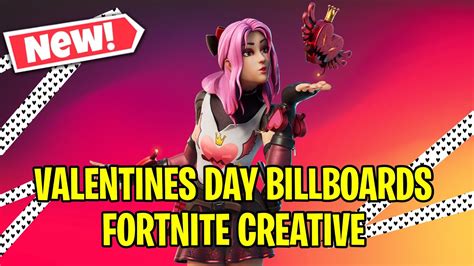 How To Get The New Valentines Day Billboards In Fortnite Creative Hearts Wild Event Youtube