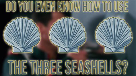 4 Theories On How To Use The 3 Seashells Youtube