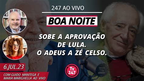 Boa Noite Sobe A Aprova O De Lula O Adeus A Z Celso