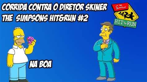 Corrida Contra O Diretor Skinner The Simpsons Hit Run 2 YouTube