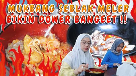 MUKBANG SEBLAK MELER PRASMANAN BIKIN DOWER YouTube