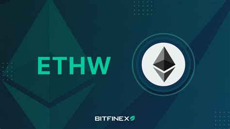 Bitfinex Unveils Support For Forked Ethereum Proof Of Work Ethw