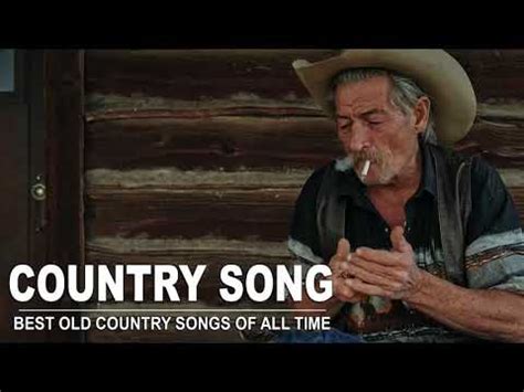 Best old country song of all time classic country songs of all time old ...