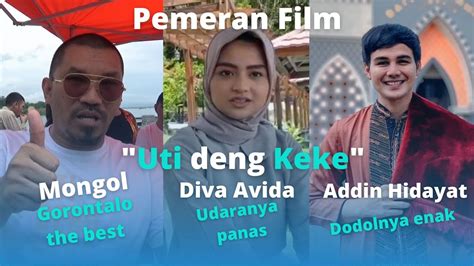 Komentar Pemeran Film Uti Deng Keke Tentang Gorontalo Youtube