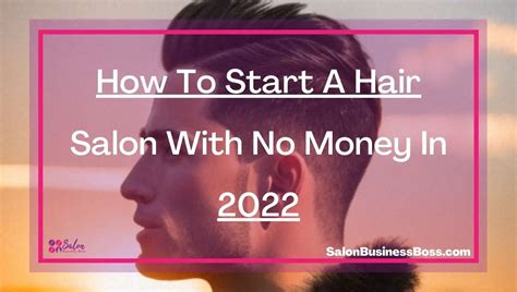 How To Start A Hair Salon With No Money In Salon Business Boss