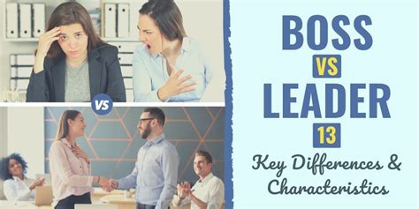 Boss Vs Leader 13 Key Differences And Characteristics