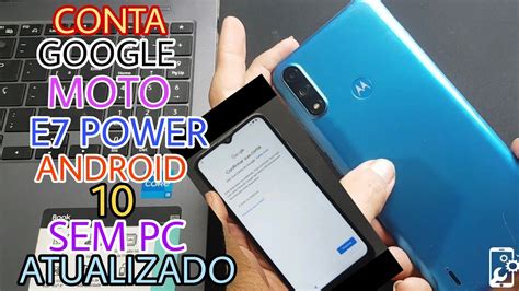 Desbloqueio De Conta Google Moto E Power Sem Pc Atualizado Android