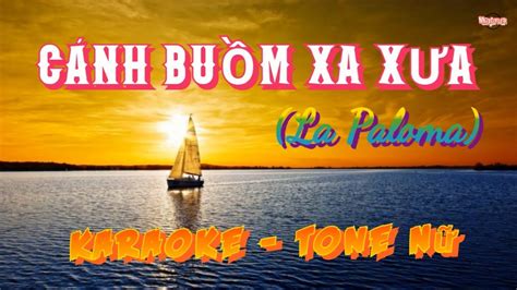 Cánh Buồm Xa Xưa La Paloma Karaoke Tone Nữ YouTube