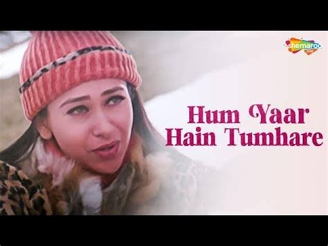 Hum Yaar Hain Tumhare Dildar Hain Tumhare Whatsapp Status Hindi