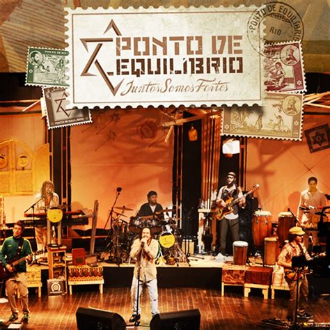 Juntos Somos Fortes Ao Vivo Álbum de Ponto De Equilibrio LETRAS