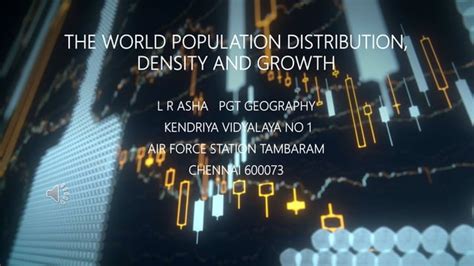 The World Population Distribution Density And Growth Ppt