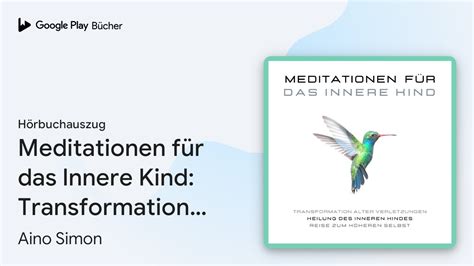 Meditationen für das Innere Kind von Aino Simon Hörbuchauszug