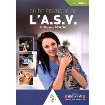 Guide Pratique De L Asv Me Edition Me Dition Broch Florence