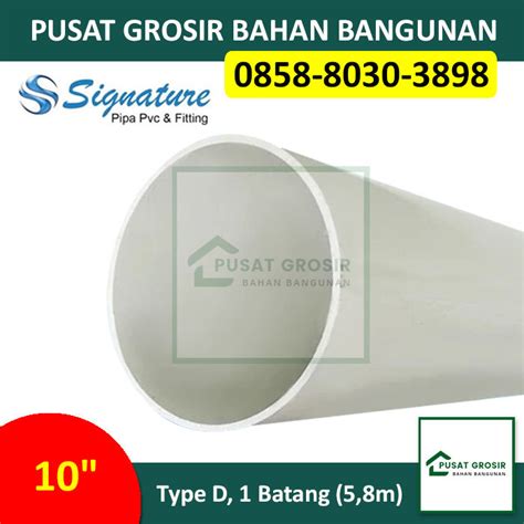 Pipa Pvc Signature 10 Inch D Per Batang Panjang 58 Meter Lazada