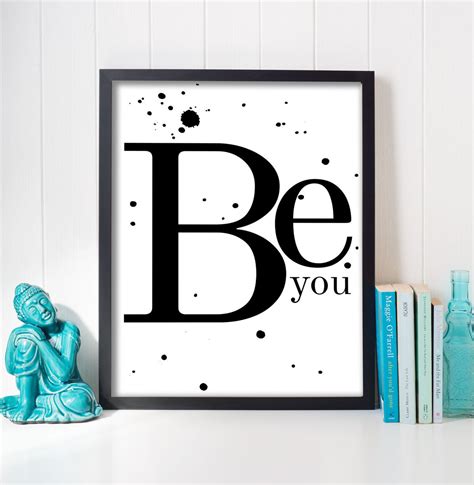 Be You. Printable Quotes, Inspirational Print, Motivational Print ...