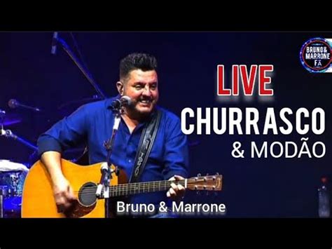 Bruno E Marrone Churrasco E Mod O Show Music Youtube