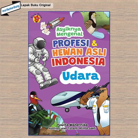 Jual Buku Asyiknya Mengenal Profesi Dan Hewan Asli Indonesia Udara