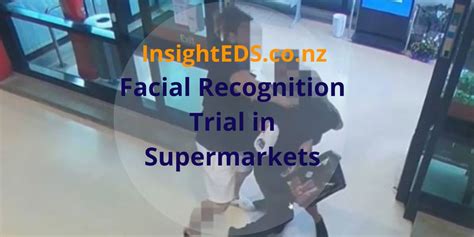 Facial Recognition Trial In Supermarkets Insight Eds