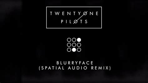 Twenty One Pilots Blurryface Dolby Atmos Spatial Audio Remix Youtube