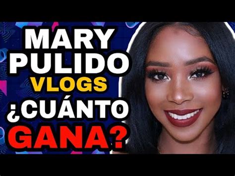 Mary Pulido Vlogs Cuanto Gana En Youtube Cuanto Se Gana En