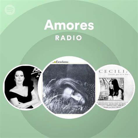 Amores Radio Playlist By Spotify Spotify