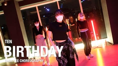 Birthday Ten Bada Lee Choreography Urban Play Dance Academy Youtube