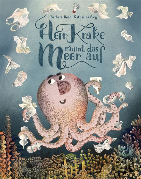 Herr Krake Räumt Das Meer Auf” Childrens Book Katharina Sieg