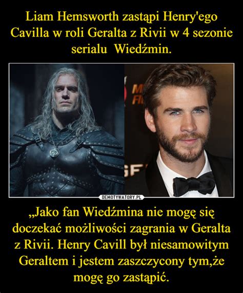 Liam Hemsworth zastąpi Henry ego Cavilla w roli Geralta z Rivii w 4