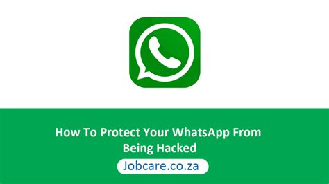 How To Protect Your Whatsapp From Being Hacked Jobcare