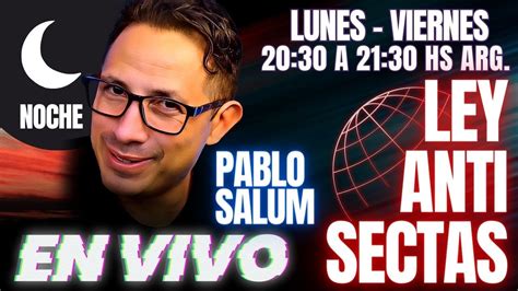 Leyantisectas En Vivo Con Pablo Salum Y Compa A Youtube