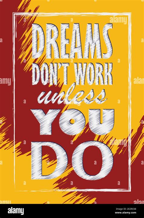 Dreams Don T Work Unless You Do Inspiring Quote Vector Illustration