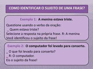 Qual É O Sujeito Da Frase - Sujeito, Núcleo do Sujeito, Predicado e Predicativo. | PPTX
