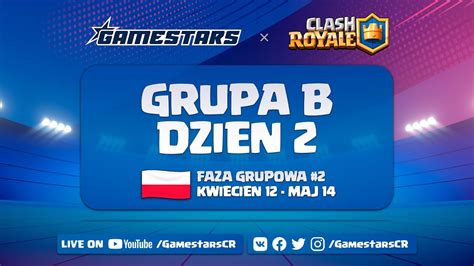 PL Clash Royale Gamestars League Season 1 Faza Grupowa 2 Dzień