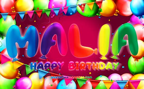 Download Wallpapers Happy Birthday Malia 4k Colorful Balloon Frame