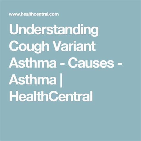 Understanding Cough Variant Asthma - Causes - Asthma | HealthCentral ...