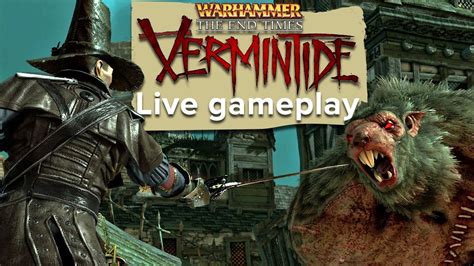 40 Minutes Of Warhammer End Times Vermintide Gameplay With A