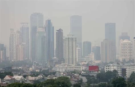 Jakarta Urutan Ketiga Dengan Kualitas Udara Terburuk Di Dunia