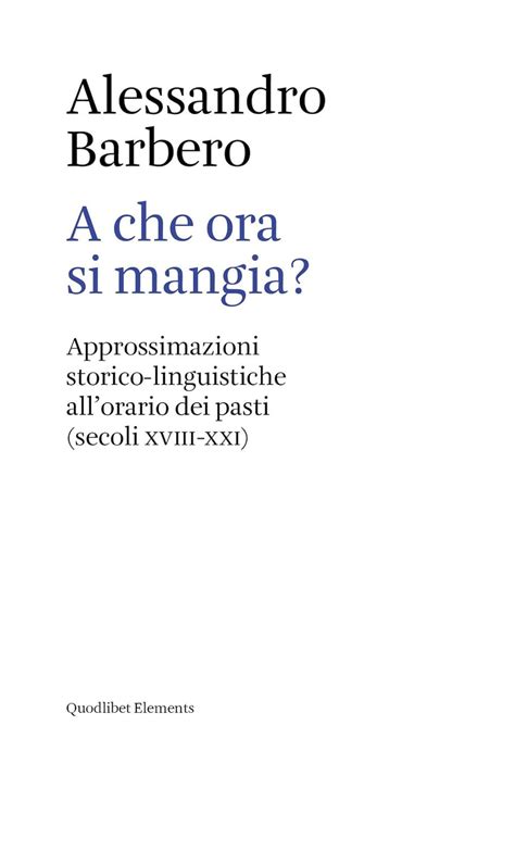 A Che Ora Si Mangia Approssimazioni Storico Linguistiche All Orario