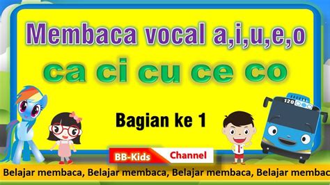 Belajar Membaca Membaca Huruf Vokal A I U E Dan O Bb Kids