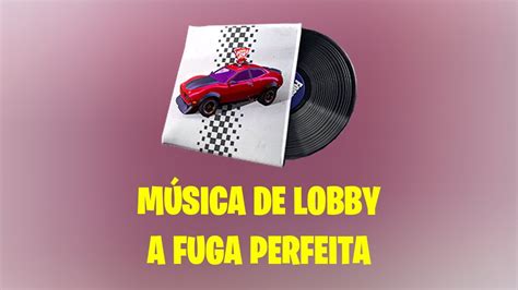 NOVA MÚSICA DE LOBBY A FUGA PERFEITA FORTNITE YouTube